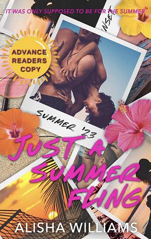 Just a Summer Fling by Alisha Williams