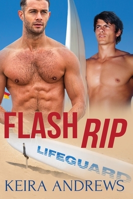 Flash Rip by Keira Andrews