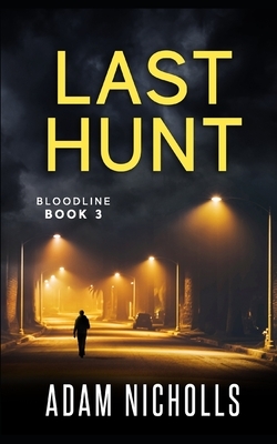 Last Hunt: Vigilante Ediion by Adam Nicholls
