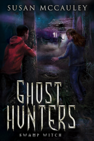 Ghost Hunters: Swamp Witch by Susan McCauley