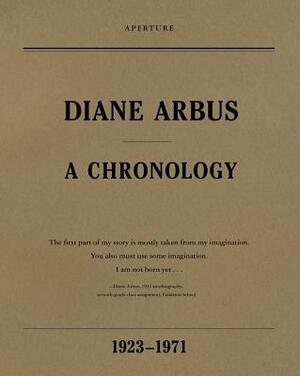 Diane Arbus: A Chronology, 1923-1971 by Elisabeth Sussman, Doon Arbus