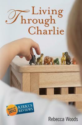 Living Through Charlie by Rebecca Woods