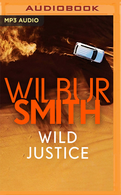 Wild Justice by Wilbur Smith