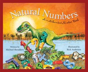 Natural Numbers: An Arkansas Number Book by Michael Shoulders