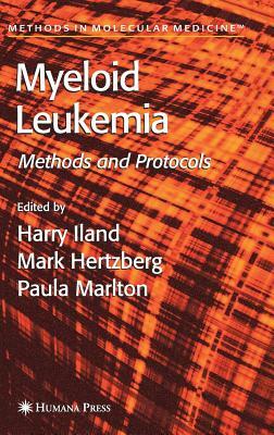 Myeloid Leukemia: Methods and Protocols by 