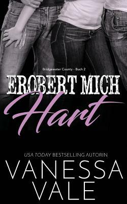 Erobert Mich Hart by Vanessa Vale