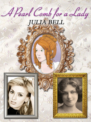 A Pearl Comb for a Lady by Julia Bell