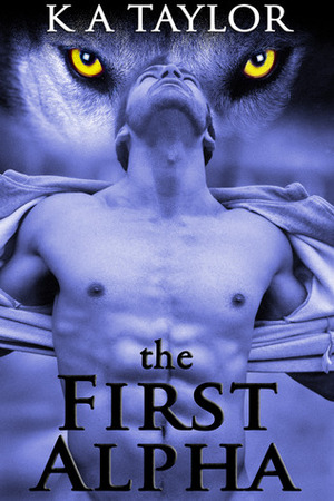 The First Alpha by K.A. Taylor