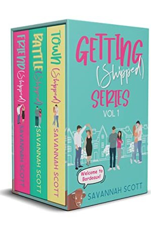 Getting Shipped Series Vol 1 by Savannah Scott