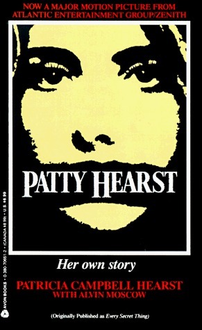 Patty Hearst: Her Own Story by Various, Patricia Campbell Hearst, Alvin Moscow