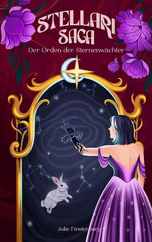 Stellari Saga - Der Orden der Sternenwächter by Julie Finsterberg