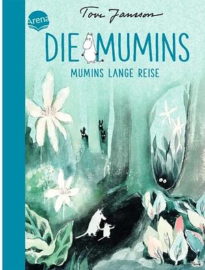 Abenteuer Hören: Geeignet für Kinder von 3 - 7 Jahren. Mumins lange Reise : ungekürzte Lesung / Tove Jansson. Gelesen von Barbara Auer. Aus dem Schwed. von Birgitta Kicherer by Tove Jansson