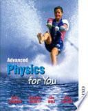 Advanced Physics for You by John Miller, Sue Holt, Keith Johnson, Simmone Hewett