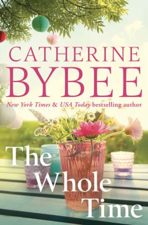 The Whole Time by Catherine Bybee