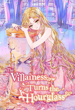 The Villainess Turns the Hourglass by SANSOBEE