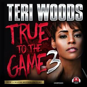 True to the Game III by Teri Woods