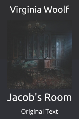 Jacob's Room: Original Text by Virginia Woolf