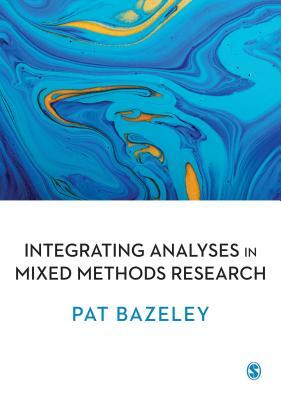 Integrating Analyses in Mixed Methods Research by Pat Bazeley