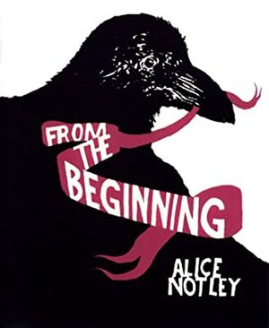 From The Beginning by Alice Notley