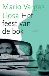 Het feest van de bok by Mario Vargas Llosa