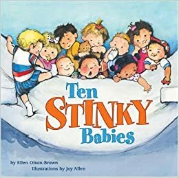 Ten Stinky Babies by Ellen Olson-Brown, Joy Allen