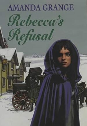 Rebecca's Refusal by Amanda Grange