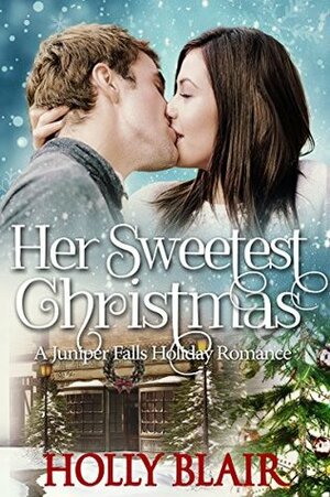 Her Sweetest Christmas by Holly Blair