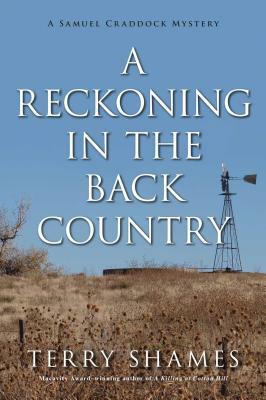 A Reckoning in the Back Country: A Samuel Craddock Mystery by Terry Shames