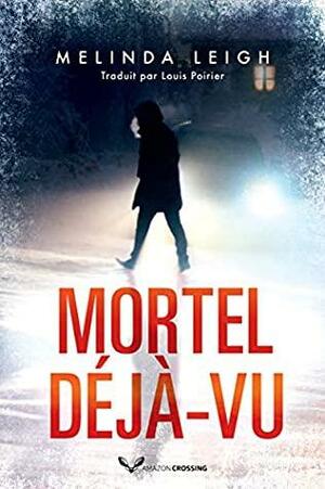 Mortel déjà-vu by Melinda Leigh