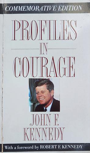 Profiles in Courage by John F. Kennedy