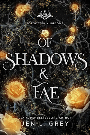 Of Shadows & Fae by Jen L. Grey, Jen L. Grey