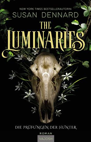 The Luminaries - Die Prüfungen der Hunter by Susan Dennard