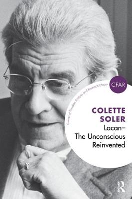 Lacan - The Unconscious Reinvented: The Unconscious Reinvented by ...