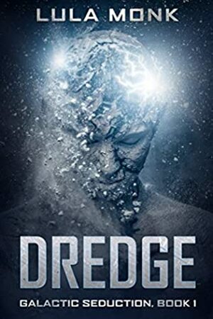 Dredge by Lula Monk