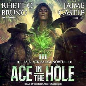 Ace in the Hole by Jaime Castle, Rhett C. Bruno