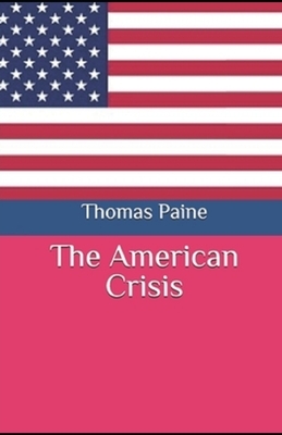 The American Crisis Illustrated by Thomas Paine