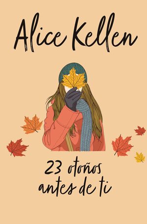 23 otoños antes de ti (Volver a ti #2) by Alice Kellen