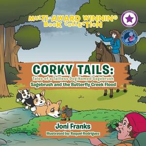 Corky Tails: Tales of a Tailless Dog Named Sagebrush: Sagebrush and the Butterfly Creek Flood by Joni Franks