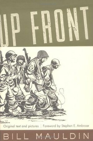 Up Front by Bill Mauldin, Stephen E. Ambrose