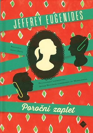 Poročni zaplet by Jeffrey Eugenides