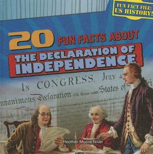 20 Fun Facts about the Declaration of Independence by Heather Moore Niver