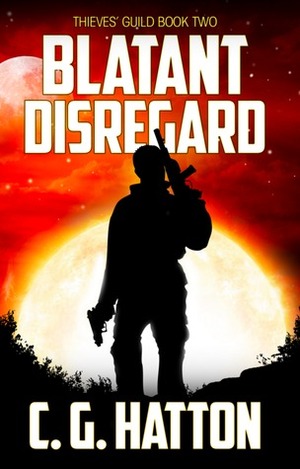 Blatant Disregard by C.G. Hatton