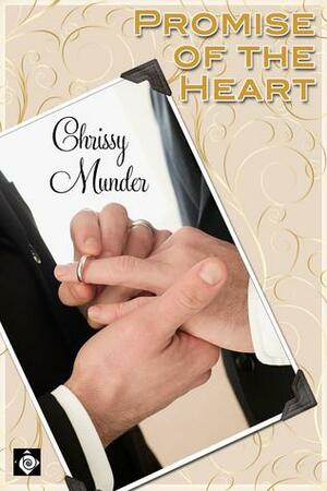 Promise of the Heart by Chrissy Munder