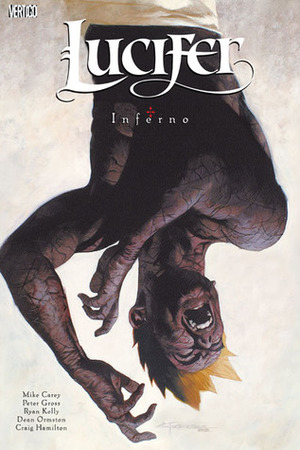 Lucifer, Vol. 5: Inferno by Craig Hamilton, Dean Ormston, Peter Gross, Ryan Kelly, Mike Carey