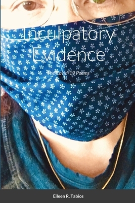 Inculpatory Evidence by Susan M. Schultz, Natthaya Thamdee, Eileen Tabios