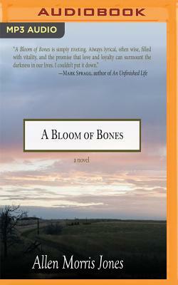 A Bloom of Bones by Allen Morris Jones