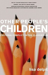 Other People's Children: Cultural Conflict in the Classroom by Lisa Delpit