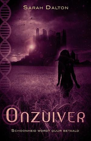 Onzuiver by Sarah Dalton