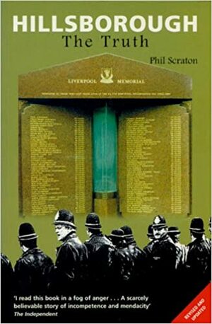 Hillsborough - The Truth by Phil Scraton