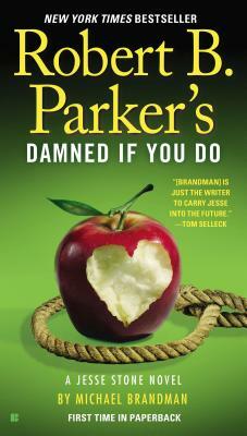 Robert B. Parker's Damned If You Do by Michael Brandman